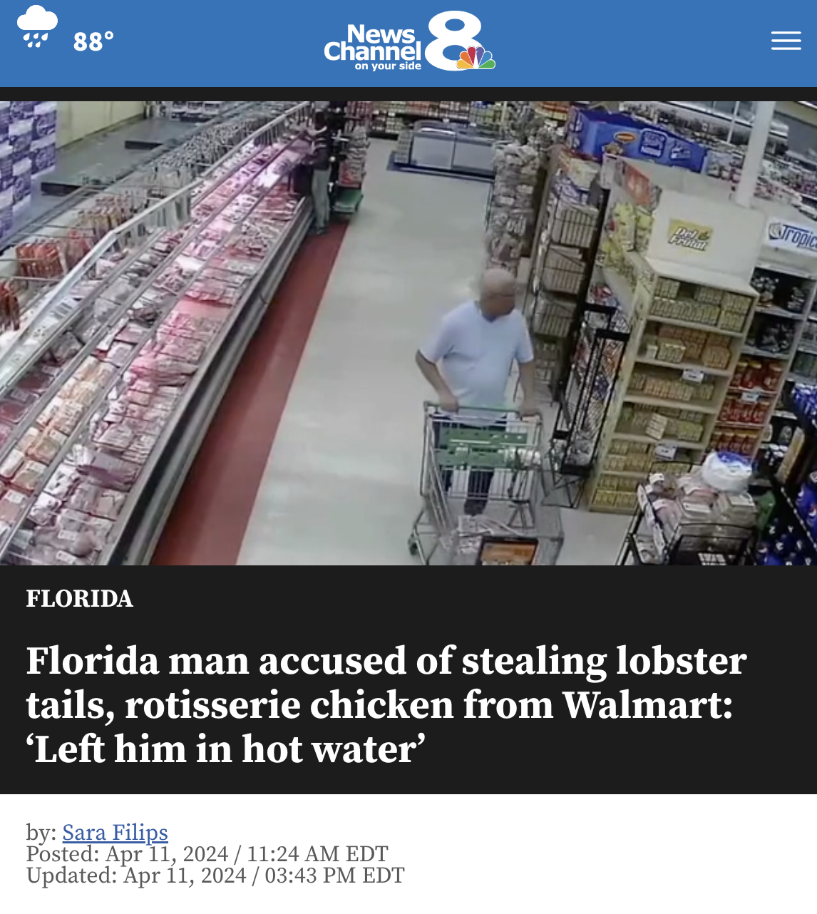 screenshot - 88 News, Channel on your side Florida Florida man accused of stealing lobster tails, rotisserie chicken from Walmart 'Left him in hot water' by Sara Filips Posted Edt Updated Edt